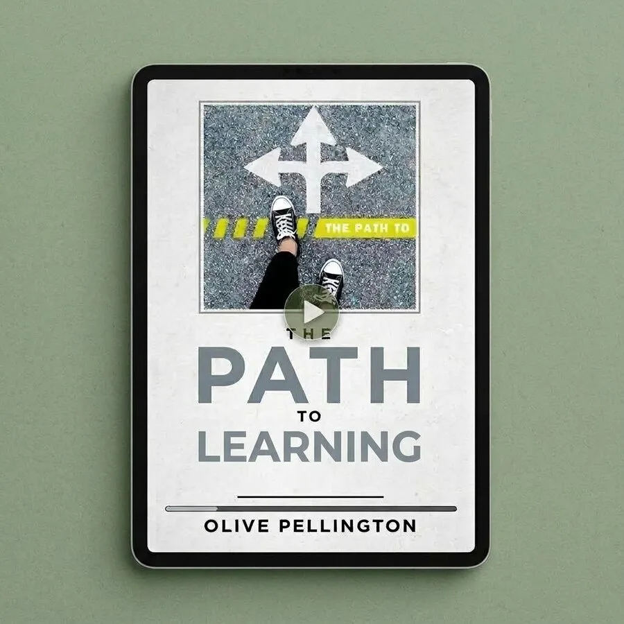 The Path To Learning (online course) by Olive Pellington