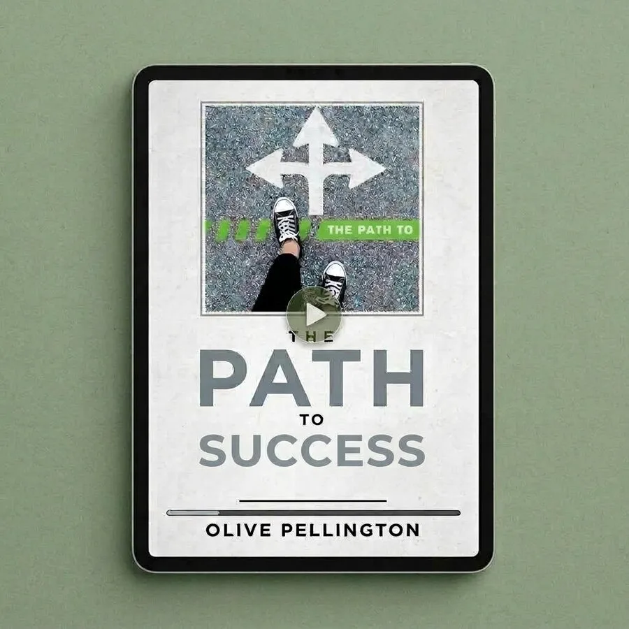 Explore The Path To Success (online course) by Olive Pellington