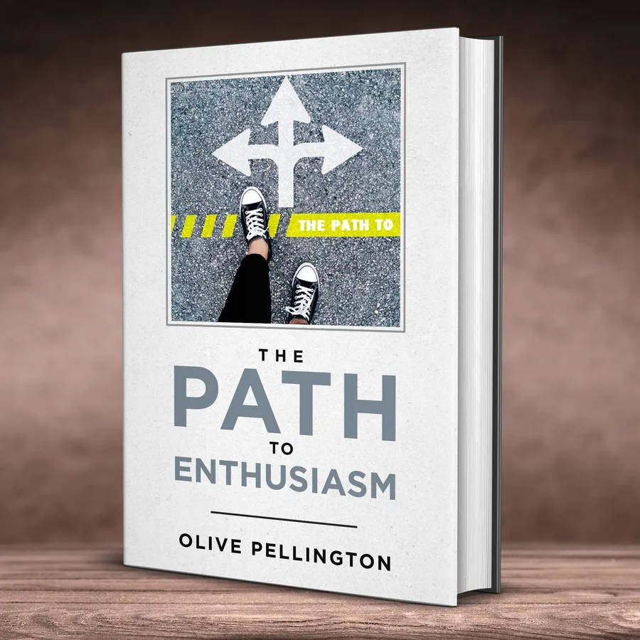 The Path To Enthusiasm by Olive Pellington — book cover